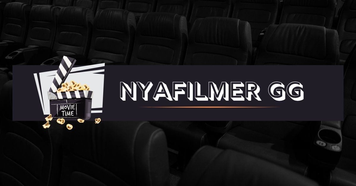 Nyafilmer gg